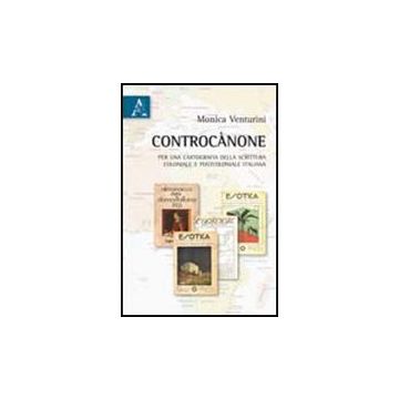 Controca'none. Per Una Cartografia Della Scrittura Coloniale E Postcoloniale  Italiana - Venturini Monica - Aracne - 9788854836952