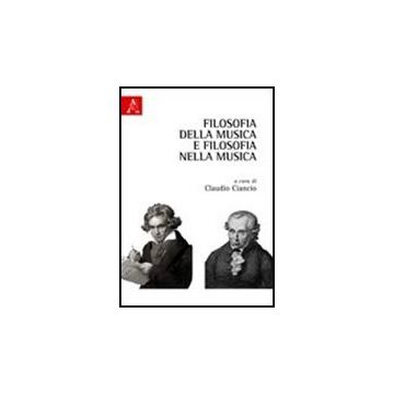 Filosofia Della Musica E Filosofia Nella Musica - Ciancio Claudio - Aracne - 9788854837324