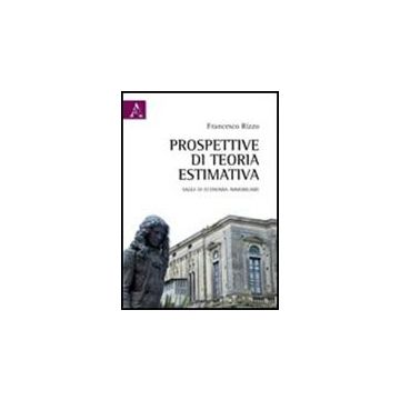 Prospettive Di Teoria Estimativa - Rizzo Francesco - Aracne - 9788854837782