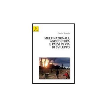 Multinazionali, Agricoltura E Paesi In Via Di Sviluppo - Boccia Flavio - Aracne - 9788854838055