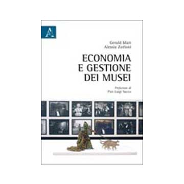 Economia E Gestione Dei Musei - Matt Gerald; Zorloni Alessia - Aracne - 9788854838086