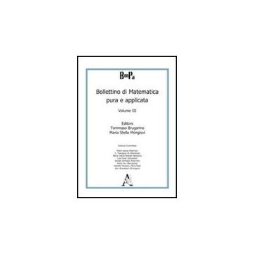 Bollettino Di Matematica Pura E Applicata - Brugarino T. ; Mongiovi' M. S.  - Aracne - 9788854838642