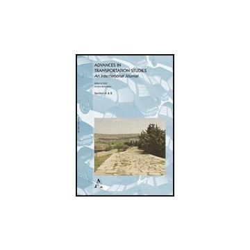 Advances In Transportation Studies. Ediz. Italiana E Inglese - Benedetto Andrea - Aracne - 9788854838864
