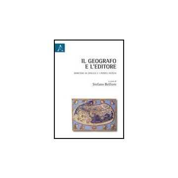 Il Geografo E L'editore Marciano Di Eraclea E I Peripli Antichi  - Belfiore Stefano - Aracne - 9788854839038