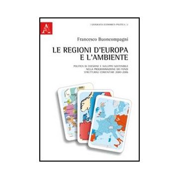 Le Regioni D'europa E L'ambiente  - Buoncompagni Francesco - Aracne - 9788854840430