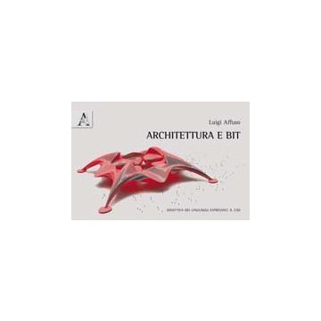 Architettura E Bit/didattica Dei Linguaggi Espressivi: Il Cad - Affuso Luigi - Aracne - 9788854841451