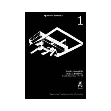 Villa A Floriac. Rem Koolhaas/oma 1994-98 - Lampariello Beatrice - Aracne - 9788854842953