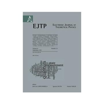 Electronic Journal Of Theoretical Physics - Licata I. ; Sakaji A. J.  - Aracne - 9788854842960
