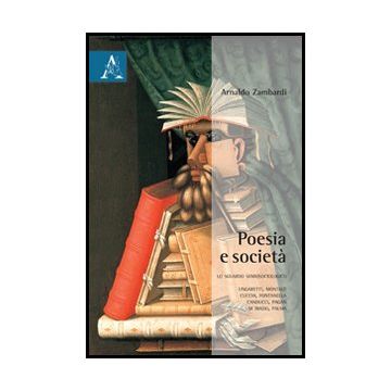 Poesia E Societa' - Zambardi Arnaldo - Aracne - 9788854843417