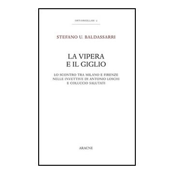 La Vipera E Il Giglio  - Baldassarri Stefano U. - Aracne - 9788854844193