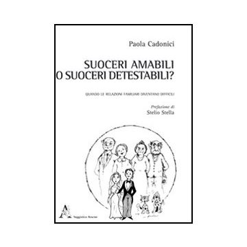 Suoceri Amabili O Suoceri Detestabili? - Cadonici Paola - Aracne - 9788854844438