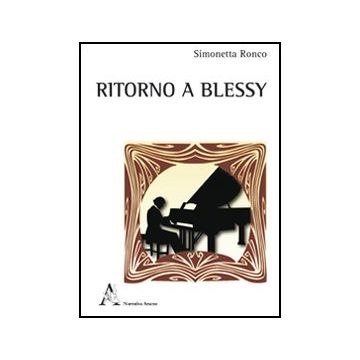 Ritorno A Blessy - Ronco Simonetta - Aracne - 9788854844469