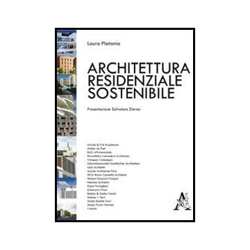 Architettura Residenziale Sostenibile - Platania Laura - Aracne - 9788854845466