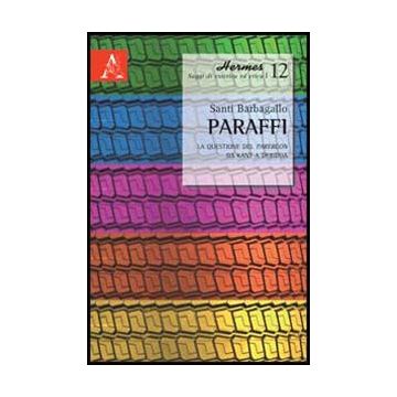Paraffi. La Questione Del Parergon Da Kant A Deridda - Barbagallo Santi - Aracne - 9788854845848