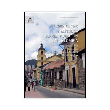 Experiencas Y Me'todos De Restauracio'n En Colombia - Molina R. H. ; Niglio O.  - Aracne - 9788854846258