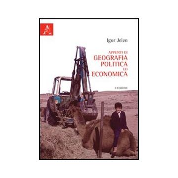 Appunti Di Geografia Politica Ed Economica - Jelen Igor - Aracne - 9788854846265