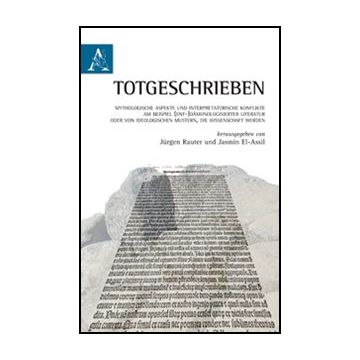 Totgeschrieben. Ediz. Italiana E Tedesca - Rauter Jurgen - Aracne - 9788854846371