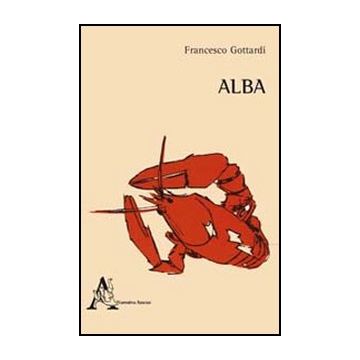 Alba - Gottardi Francesco - Aracne - 9788854847507