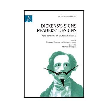 Dicken's Signs. Reader's Designs. Ediz. Italiana E Inglese - Brosch Renate; Chialant M. Teresa; Ciugureanu Adina; Lennartz N. ; Orestan - Aracne - 9788854847675