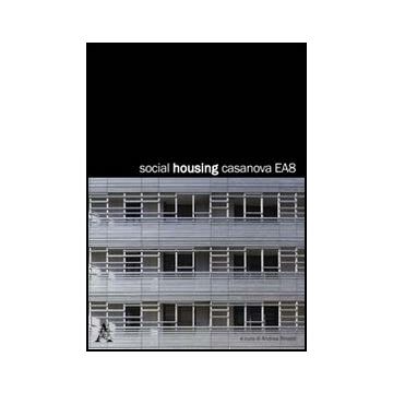 Social Housing Casanova Ea8. Ediz. Italiana E Tedesca - Rinaldi A.  - Aracne - 9788854848252