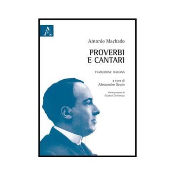 Proverbi E Cantari - Machado Antonio - Aracne - 9788854848894
