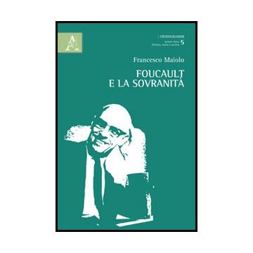 Foucault E La Sovranita' - Maiolo Francesco - Aracne - 9788854850682