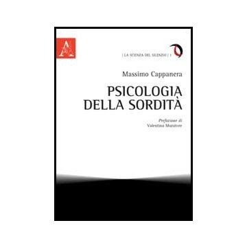 Psicologia Della Sordita' - Cappanera Massimo - Aracne - 9788854851306