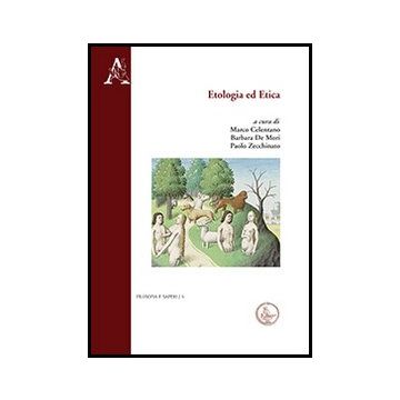 Etologia Ed Etica - Celentano M. ; De Mori B. ; Zecchinato P.  - Aracne - 9788854852044