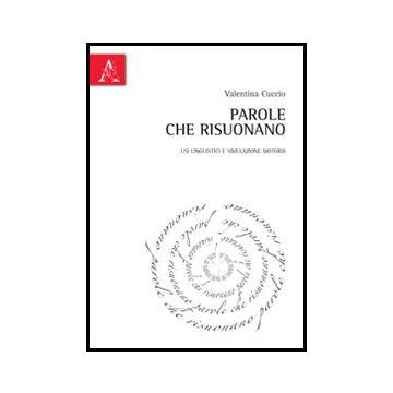 Parole Che Risuonano. Usi Linguistici E Simulazione Motoria - Cuccio Valentina - Aracne - 9788854854857