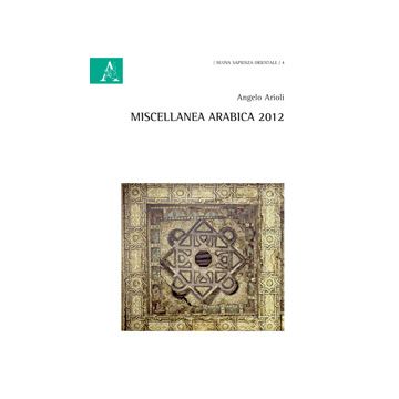 Miscellanea Arabica 2012 - Arioli Angelo - Aracne - 9788854856196