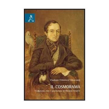 Il Cosmorama  - Odoevskij Vladimir F.; Venditti M.  - Aracne - 9788854856431