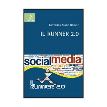 Il Runner 2.0  - Barone Giovanna - Aracne - 9788854857773