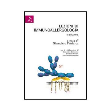 Lezioni Di Immunoallergologia - Patriarca G.  - Aracne - 9788854859166
