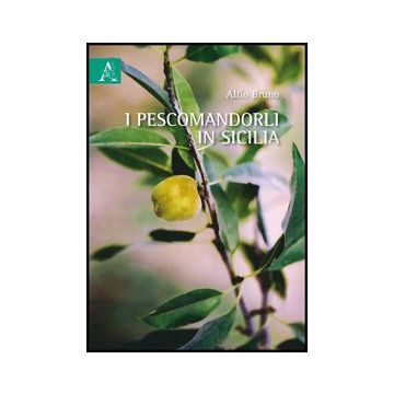 I Pescomandorli In Sicilia  - Bruno Alfio - Aracne - 9788854859463