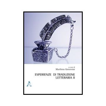 Esperienze Di Traduzione Letteraria - Genovese M.  - Aracne - 9788854860803