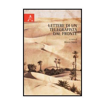 Lettere Di Un Telegrafista Dal Fronte - Sfarra M.  - Aracne - 9788854860902