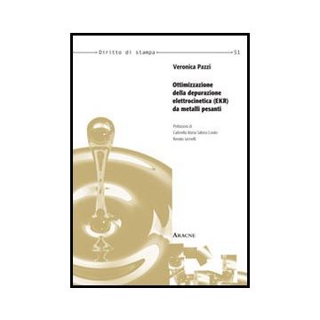 Ekr Ottimizzazione Della Depurazione Elettrocinetica  Da Metalli Pesanti - Pazzi Veronica - Aracne - 9788854861299
