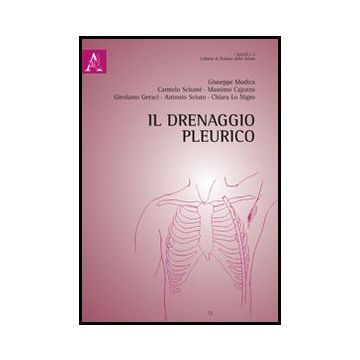 Il Drenaggio Pleurico  - Geraci Girolamo; Sciume' Carmelo; Lo Nigro Chiara - Aracne - 9788854862203