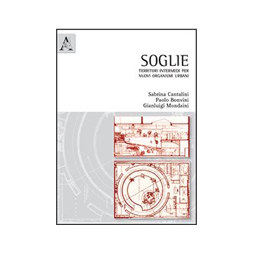 Soglie - Bonviri P. ; Cantalini S. ; Mondaini G.  - Aracne - 9788854862760