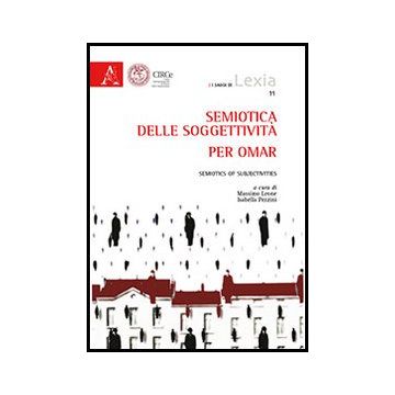 Semiotica Delle Soggettivita' - Leone M. ; Pezzini I.  - Aracne - 9788854863293