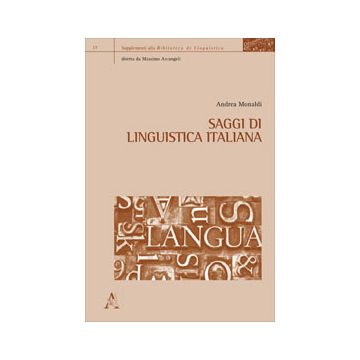 Saggi Di Linguistica Italiana - Monaldi Andrea - Aracne - 9788854864672