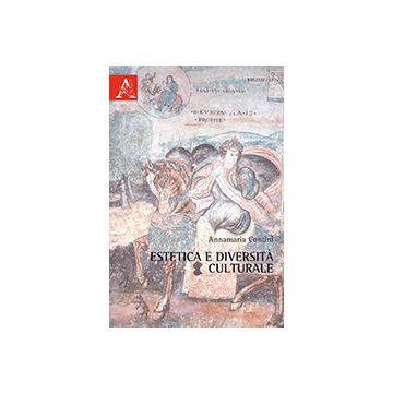Estetica E Diversita' Culturale - Contini Annamaria - Aracne - 9788854865358