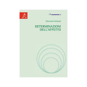 Determinazioni Dell'affetto - Salmeri Giovanni - Aracne - 9788854865648