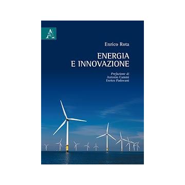 Energia E Innovazione - Rota Enrico G. - Aracne - 9788854866591