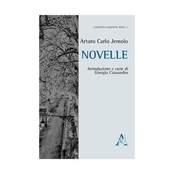 Novelle - Jemolo Arturo C.; Cassandro G.  - Aracne - 9788854866751