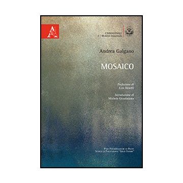 Mosaico - Galgano Andrea - Aracne - 9788854867055