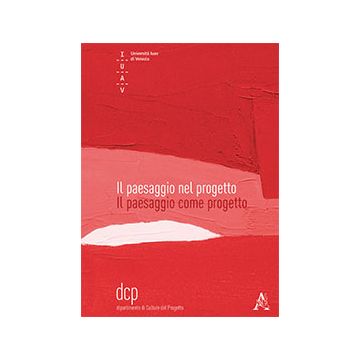 Il Paesaggio Nel Progetto. Il Paesaggio Come Progetto  - Vanore M.  - Aracne - 9788854867291