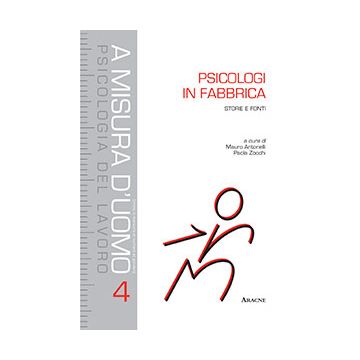 Psicologi In Fabbrica. Storia E Fonti - Antonelli M. ; Zocchi P.  - Aracne - 9788854867697