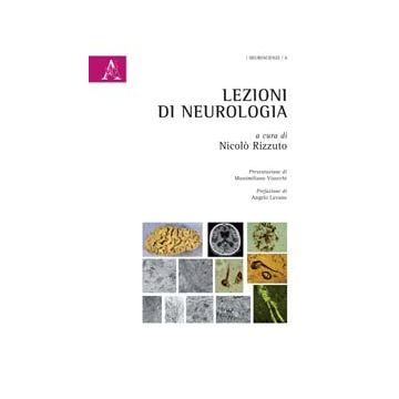 Lezioni Di Neurologia - Rizzuto N.  - Aracne - 9788854868151