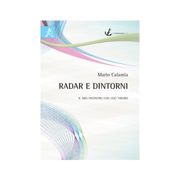 Radar E Dintorni - Calamia Mario - Aracne - 9788854868243